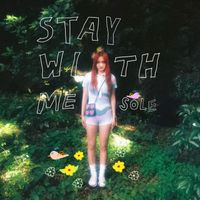 SOLE - Stay with me