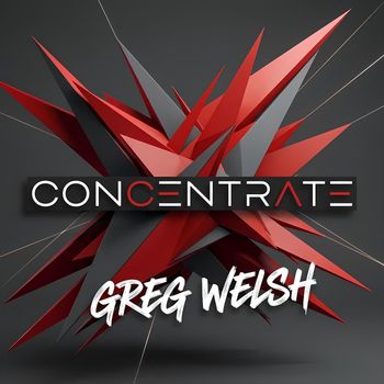 Greg Welsh - Concentrate