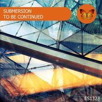 Submersion - To Be Continued