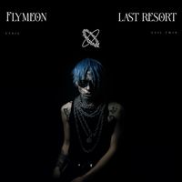Flymeon - Last Resort (Extended Mix [Explicit])
