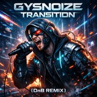GYSNOIZE - Transition (Dnb Remix)