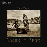 The Dude - Mark It Zero - Single