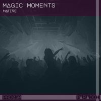 Native - Magic Moments