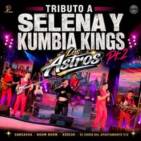 Los Astros - Tributo A Selena Y Kumbia Kings Pt.2 : Carcacha/ Boom Boom/ Azúcar/ El Chico Del Apartamento 512