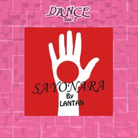 DJ Lantan - Dance Vol. 7: Sayonara (Maxi-Single)