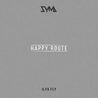 Ilya Fly - Happy Route