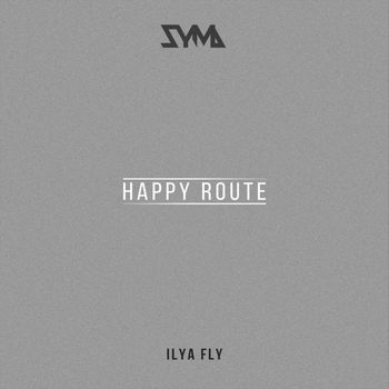Ilya Fly - Happy Route