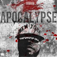 Apocalypse - The Wake Up Call (Explicit)