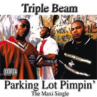 Triple Beam - Parkin' Lot Playin (Explicit)