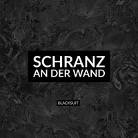 BLACKSUIT - Schranz an der Wand (Explicit)