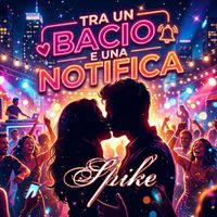 Spike - Tra un bacio e una notifica