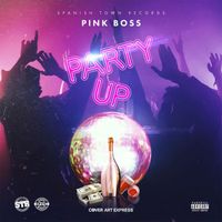 Pink Boss - Party Up (Explicit)