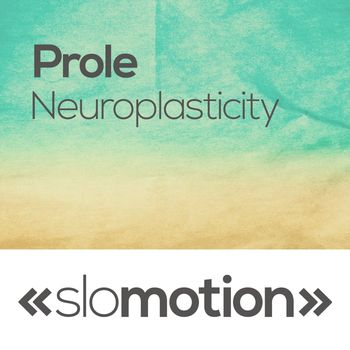Prole - Neuroplasticity