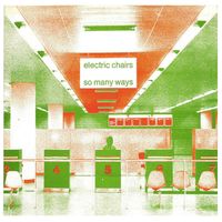 The Electric Chairs - So Many Ways - Single