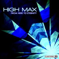 High Max - From Here to Eternnity
