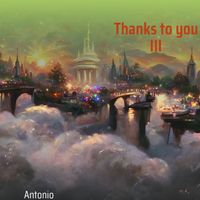 Antonio - Thanks to you III