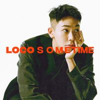 Loco - SOME TIME