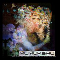 Mumukshu - Finding Meaning in Nothing - EP