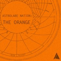 The Orange - Astrolabe Nation: The Orange