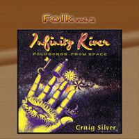 Craig Silver - Folk Vol. 02: Craig Silver - Infinity River