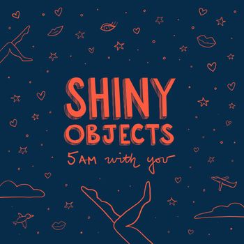 Shiny Objects - 5AM With You (Remixes)