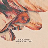 Soledrifter - Silence Is Sound