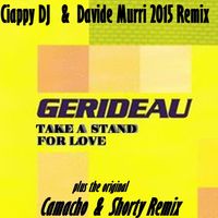 Gerideau - Take a Stand for Love - 2015 Remix