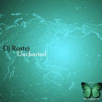 Dj Rostej - Uncharted