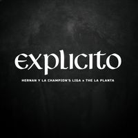 Hernan y La Champion´s Liga & The La Planta - Explícito