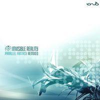 Invisible Reality - Parallel Fantasy Remixed