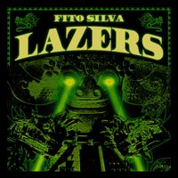 Fito Silva - Lazers (Extended Mix) (Explicit)