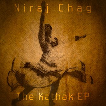 Niraj Chag - The Kathak