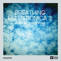 JC Lemay - Breathing Electronica 3 - Ambient & Inspiring