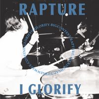 Rapture - I Glorify (Explicit)