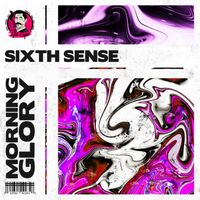 Sixth Sense - Morning Glory