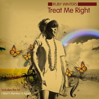 Ruby Winters - Treat Me Right / I Won't Mention It Again