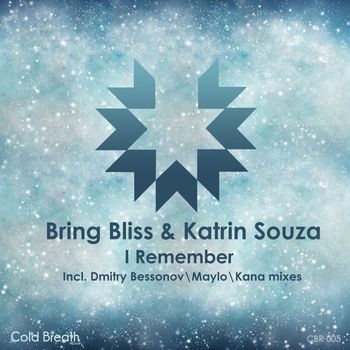 Bring Bliss, Katrin Souza - I Remember