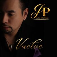 Jay Perez - Vuelve