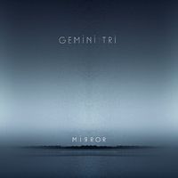 Gemini Tri - Mirror