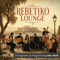 Akis Melis - Rebetiko Lounge, Vol. 2