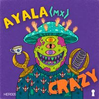 Ayala (MX) - Crazy