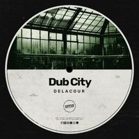 delacour - Dub City (Explicit)