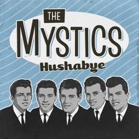 The Mystics - Hushabye (Rerecorded)