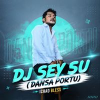 Ichad Bless - DJ SEY SU (DANSA PORTU)