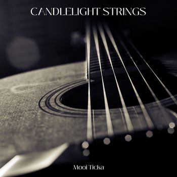 Mooi Ticka - Candlelight Strings