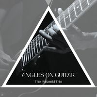 The Pyramid Trio - Angles on Guitar