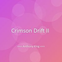 Anthony King - Crimson Drift II