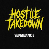 Hostile Takedown - Vengeance (Explicit)