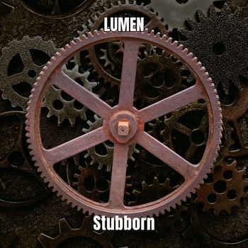 Lumen - Stubborn