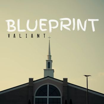 Valiant - Blueprint